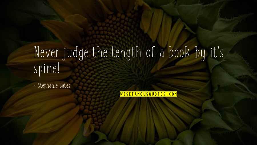 Bates's Quotes By Stephanie Bates: Never judge the length of a book by