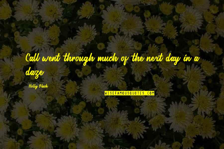 Bathhouse In Hot Quotes By Holly Black: Call went through much of the next day Bathhouse In Hot Quotes By Holly Black: Call went through much of the next day