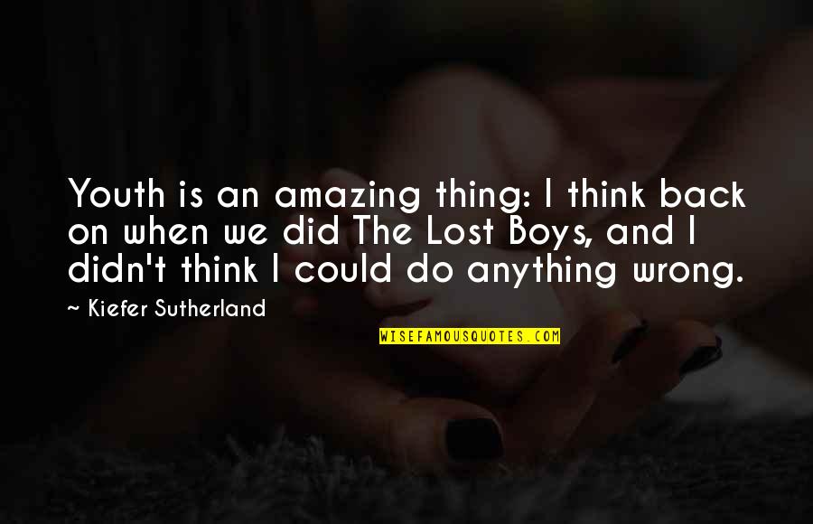 Bathhouse In Hot Quotes By Kiefer Sutherland: Youth is an amazing thing: I think back Bathhouse In Hot Quotes By Kiefer Sutherland: Youth is an amazing thing: I think back