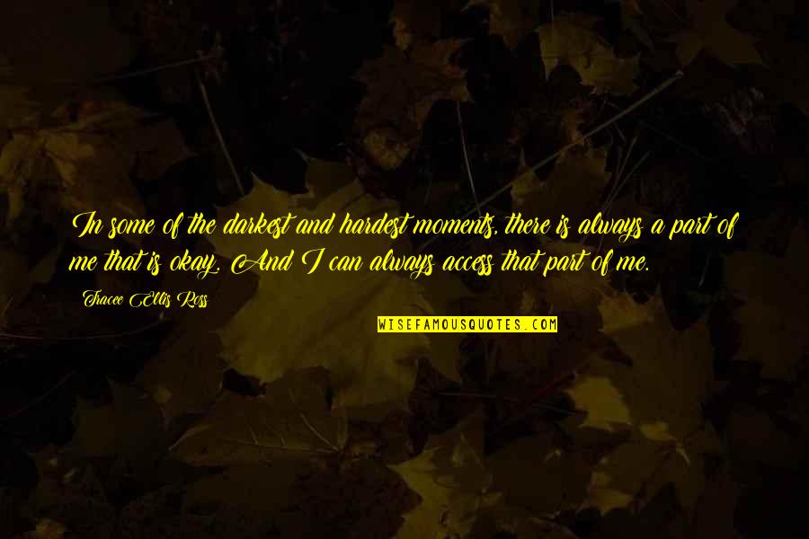 Bathhouse In Hot Quotes By Tracee Ellis Ross: In some of the darkest and hardest moments, Bathhouse In Hot Quotes By Tracee Ellis Ross: In some of the darkest and hardest moments,