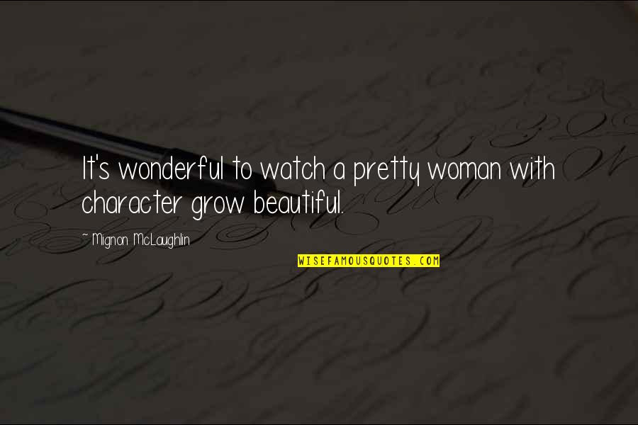 Bathroom Basin Quotes By Mignon McLaughlin: It's wonderful to watch a pretty woman with