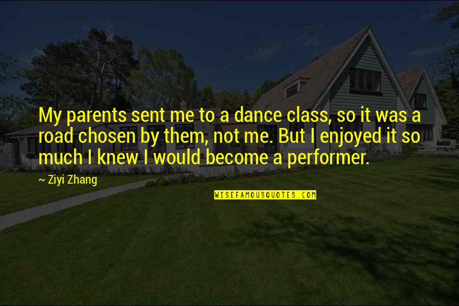 Bathroom Decals Quotes By Ziyi Zhang: My parents sent me to a dance class,