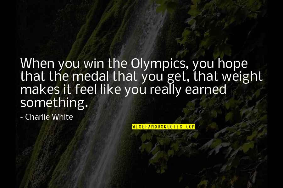 Bathroom Singer Funny Quotes By Charlie White: When you win the Olympics, you hope that