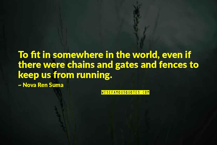 Bathtubs For Small Quotes By Nova Ren Suma: To fit in somewhere in the world, even Bathtubs For Small Quotes By Nova Ren Suma: To fit in somewhere in the world, even