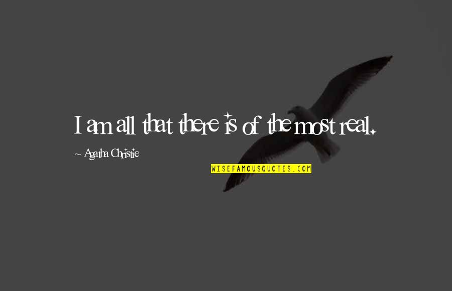 Bathwater No Doubt Quotes By Agatha Christie: I am all that there is of the