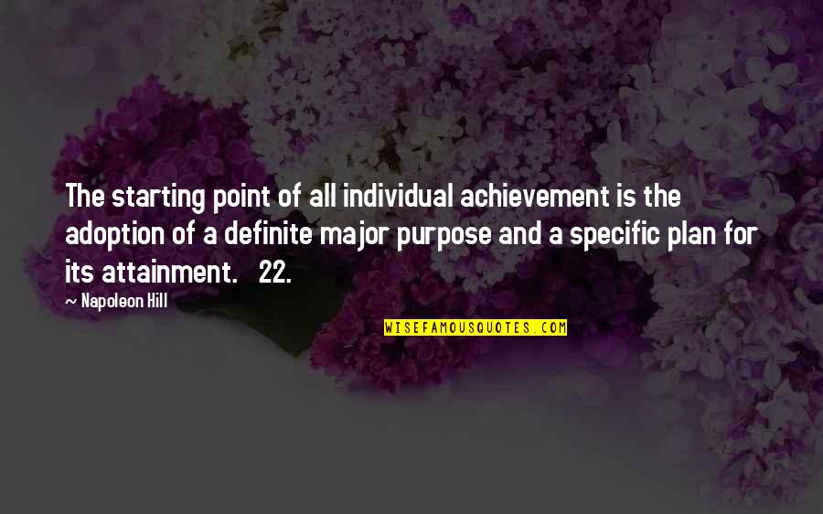 Batiatus Memorable Quotes By Napoleon Hill: The starting point of all individual achievement is Batiatus Memorable Quotes By Napoleon Hill: The starting point of all individual achievement is