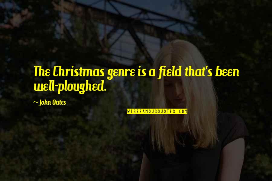 Batibot Quotes By John Oates: The Christmas genre is a field that's been