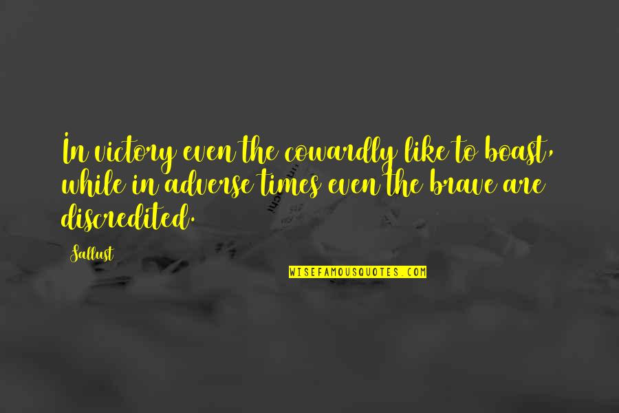 Batir Construction Quotes By Sallust: In victory even the cowardly like to boast, Batir Construction Quotes By Sallust: In victory even the cowardly like to boast,