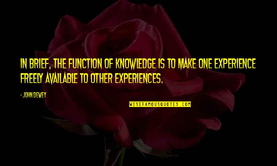 Batman Arkham Asylum Harley Quinn Quotes By John Dewey: In brief, the function of knowledge is to Batman Arkham Asylum Harley Quinn Quotes By John Dewey: In brief, the function of knowledge is to