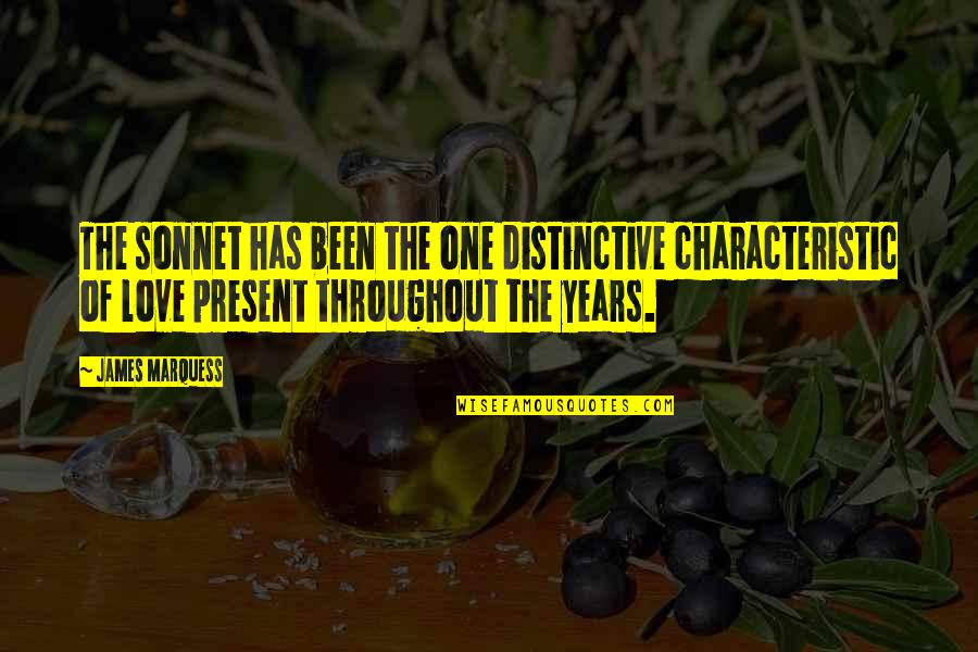 Batman Arkham Origins Game Over Quotes By James Marquess: The sonnet has been the one distinctive characteristic Batman Arkham Origins Game Over Quotes By James Marquess: The sonnet has been the one distinctive characteristic