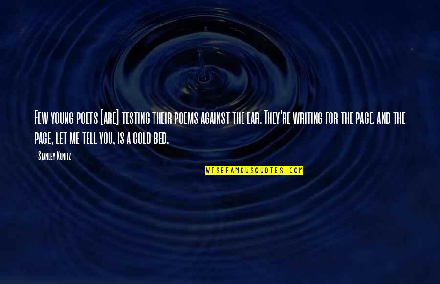 Batman Assault On Arkham Harley Quinn Quotes By Stanley Kunitz: Few young poets [are] testing their poems against