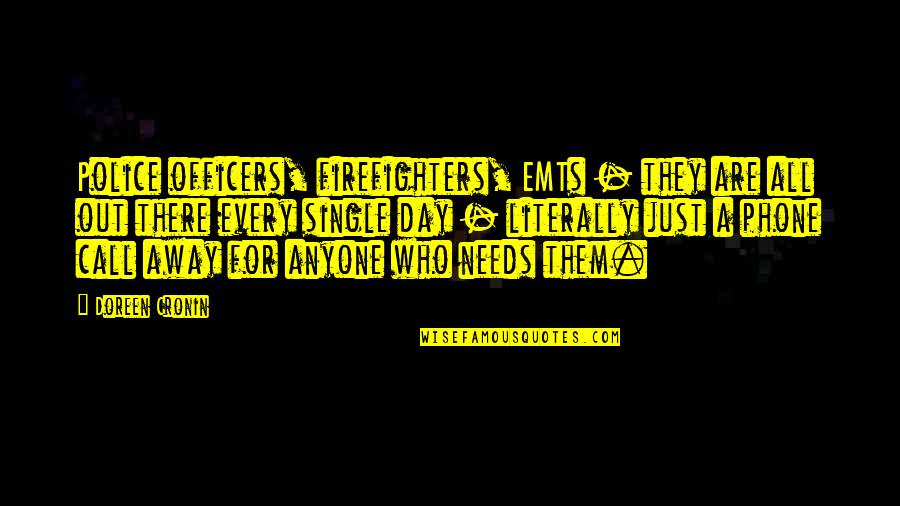 Batman Define Quotes By Doreen Cronin: Police officers, firefighters, EMTs - they are all
