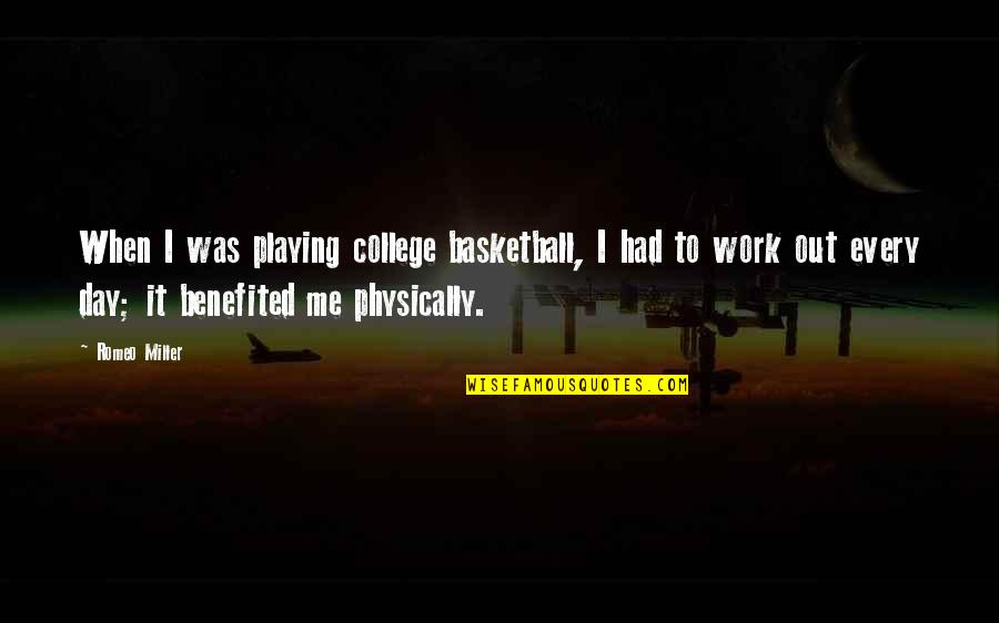 Batman Has No Limits Quotes By Romeo Miller: When I was playing college basketball, I had