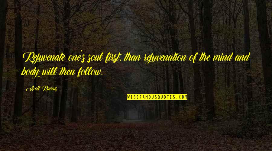 Batman Tagalog Quotes By Scott Ravens: Rejuvenate one's soul first, than rejuvenation of the Batman Tagalog Quotes By Scott Ravens: Rejuvenate one's soul first, than rejuvenation of the