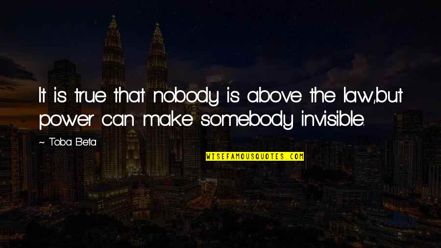 Batman Vs Superman Funny Quotes By Toba Beta: It is true that nobody is above the