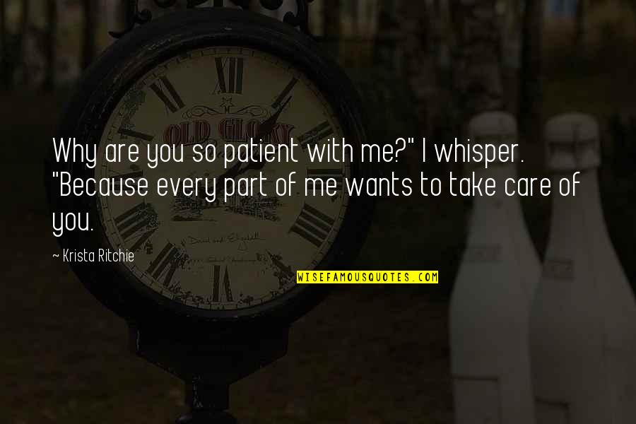 Batmobile Kit Quotes By Krista Ritchie: Why are you so patient with me?" I Batmobile Kit Quotes By Krista Ritchie: Why are you so patient with me?" I