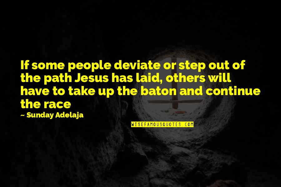 Baton Quotes By Sunday Adelaja: If some people deviate or step out of