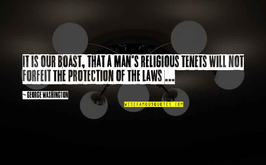 Batra Quote Quotes By George Washington: It is our boast, that a man's religious