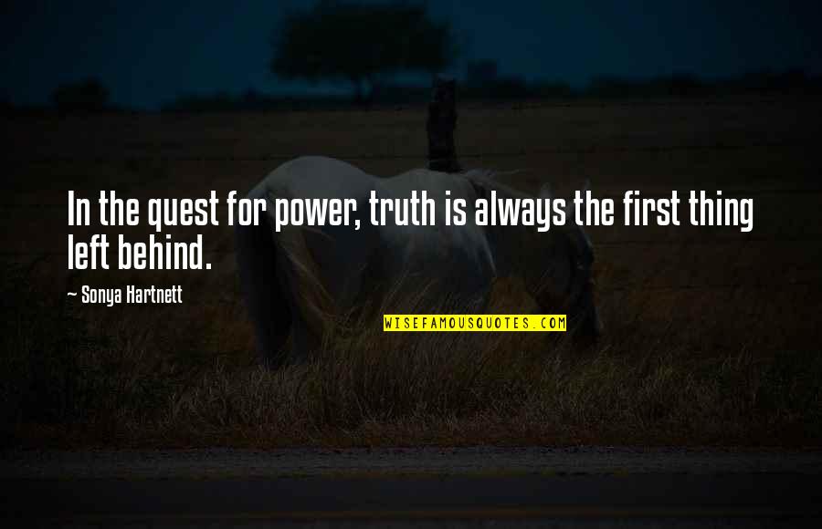 Batrana Suge Quotes By Sonya Hartnett: In the quest for power, truth is always Batrana Suge Quotes By Sonya Hartnett: In the quest for power, truth is always