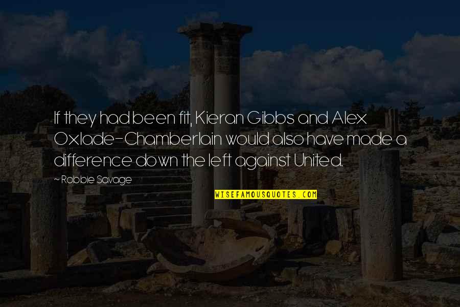 Battaglia Tile Quotes By Robbie Savage: If they had been fit, Kieran Gibbs and Battaglia Tile Quotes By Robbie Savage: If they had been fit, Kieran Gibbs and