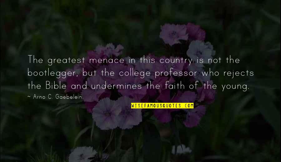 Battaglie Rep Quotes By Arno C. Gaebelein: The greatest menace in this country is not Battaglie Rep Quotes By Arno C. Gaebelein: The greatest menace in this country is not