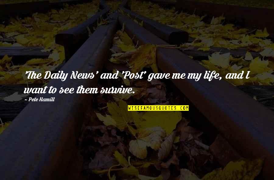 Battaglie Rep Quotes By Pete Hamill: 'The Daily News' and 'Post' gave me my