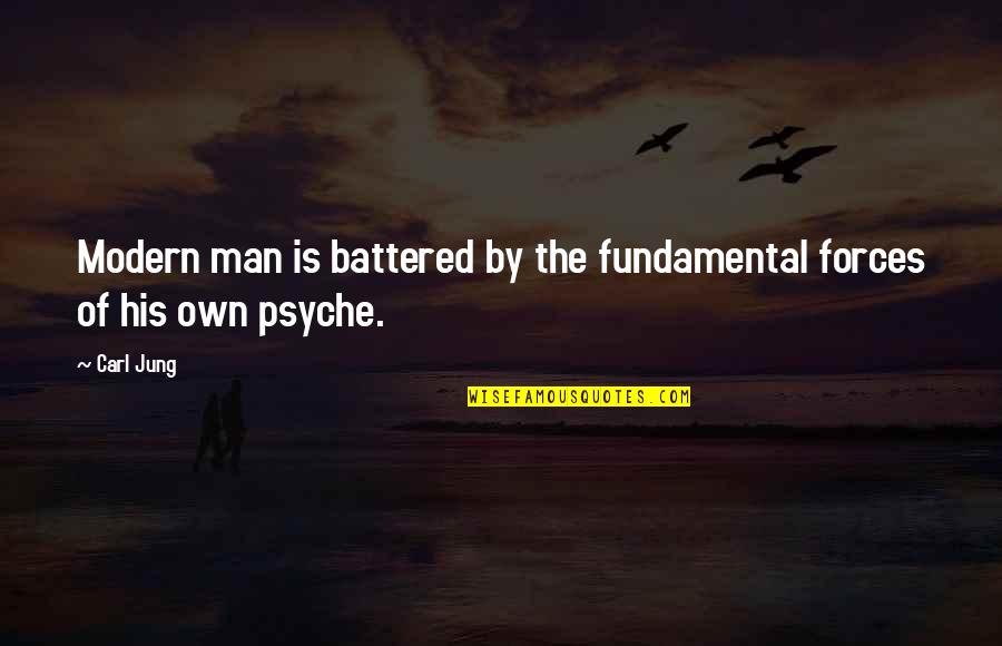 Battered Quotes By Carl Jung: Modern man is battered by the fundamental forces