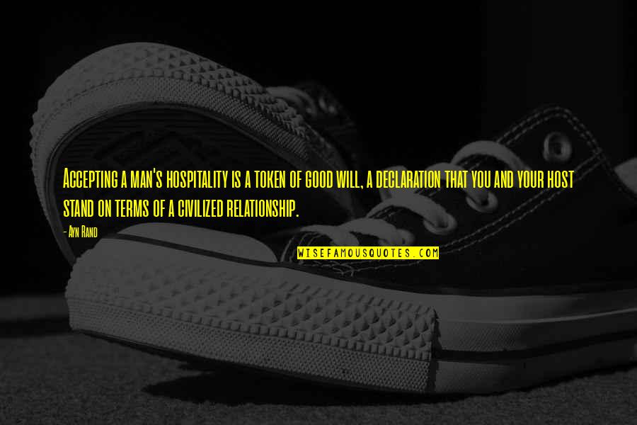 Batterram Quotes By Ayn Rand: Accepting a man's hospitality is a token of