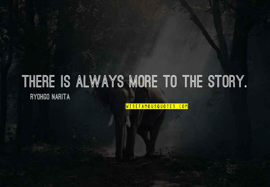 Battersea Power Station Quotes By Ryohgo Narita: There is always more to the story. Battersea Power Station Quotes By Ryohgo Narita: There is always more to the story.