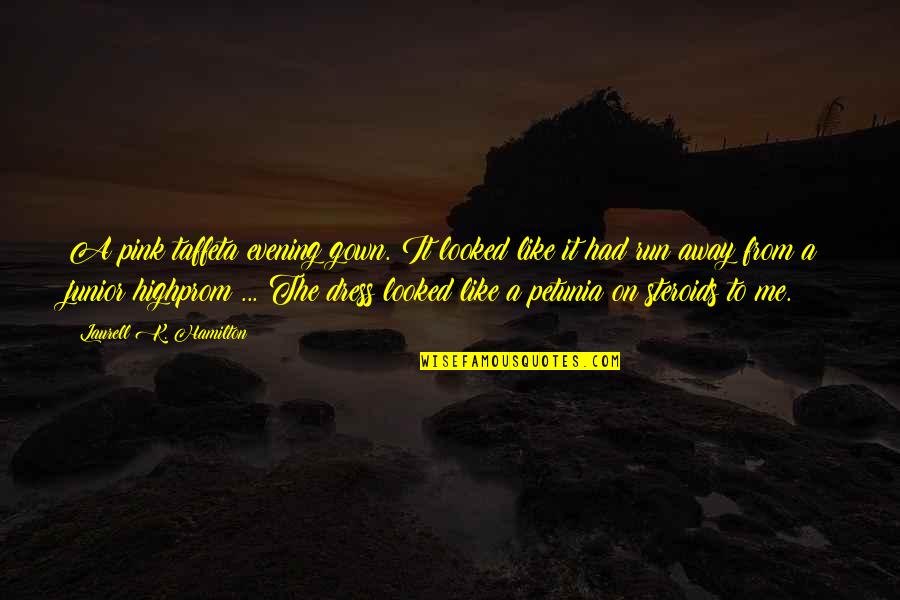 Battezzo Quotes By Laurell K. Hamilton: A pink taffeta evening gown. It looked like Battezzo Quotes By Laurell K. Hamilton: A pink taffeta evening gown. It looked like