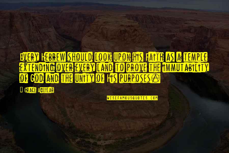 Batthists Quotes By Grace Aguilar: Every Hebrew should look upon his Faith as Batthists Quotes By Grace Aguilar: Every Hebrew should look upon his Faith as
