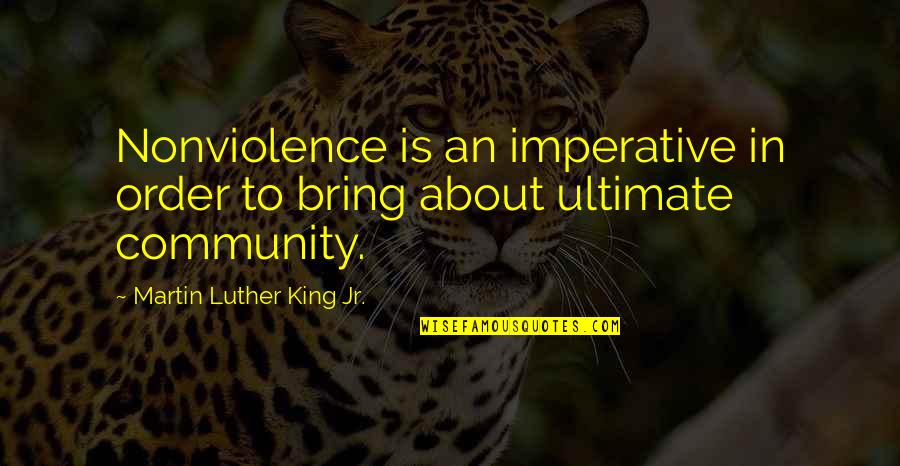 Batting Above Your Average Quotes By Martin Luther King Jr.: Nonviolence is an imperative in order to bring