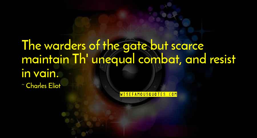 Battle Of Gettysburg Soldier Quotes By Charles Eliot: The warders of the gate but scarce maintain