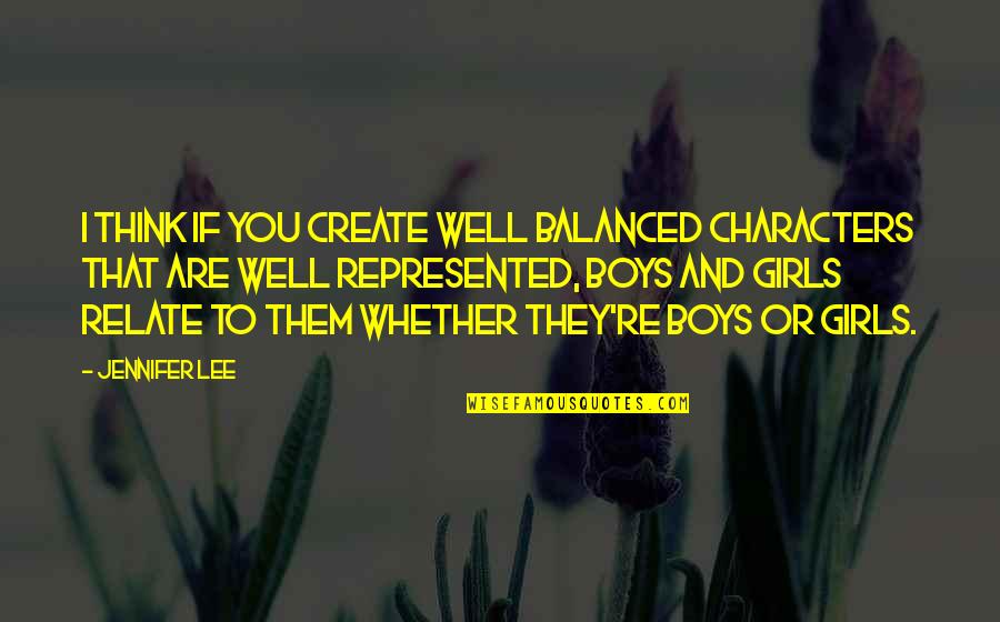 Battle Of Monmouth Quotes By Jennifer Lee: I think if you create well balanced characters