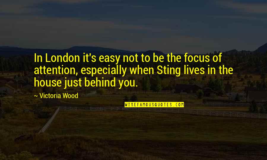 Battle Scars Song Quotes By Victoria Wood: In London it's easy not to be the