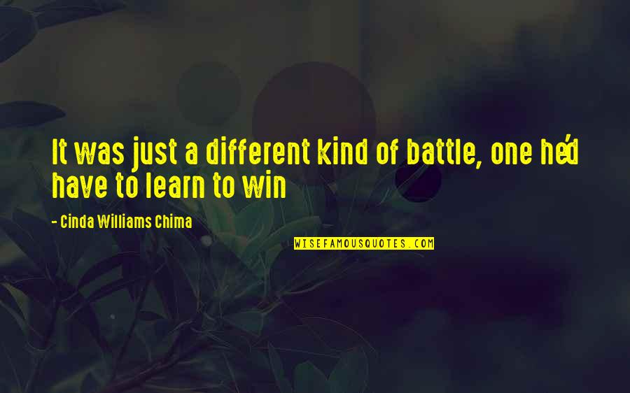 Battle To Quotes By Cinda Williams Chima: It was just a different kind of battle,
