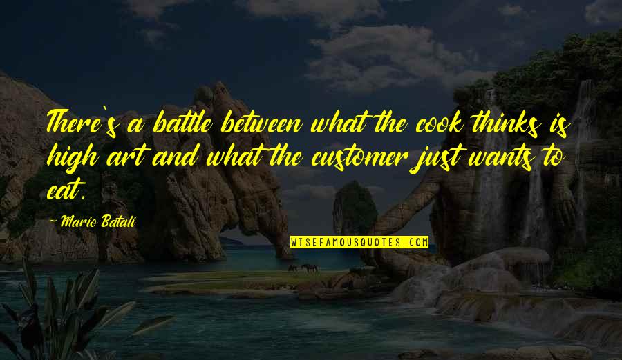 Battle To Quotes By Mario Batali: There's a battle between what the cook thinks