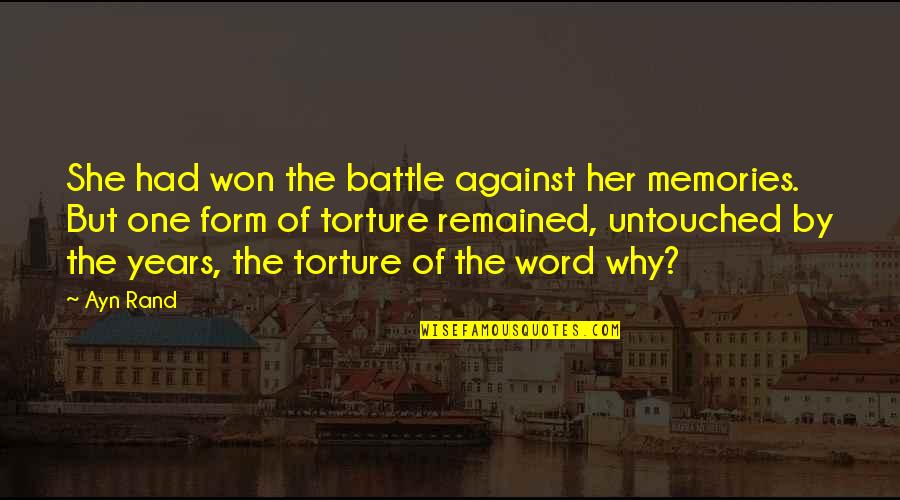 Battle Won Quotes By Ayn Rand: She had won the battle against her memories.