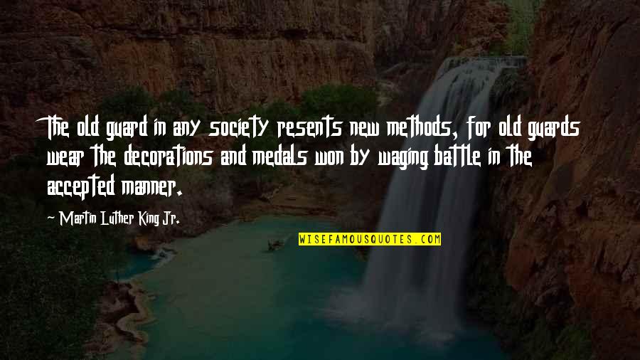 Battle Won Quotes By Martin Luther King Jr.: The old guard in any society resents new