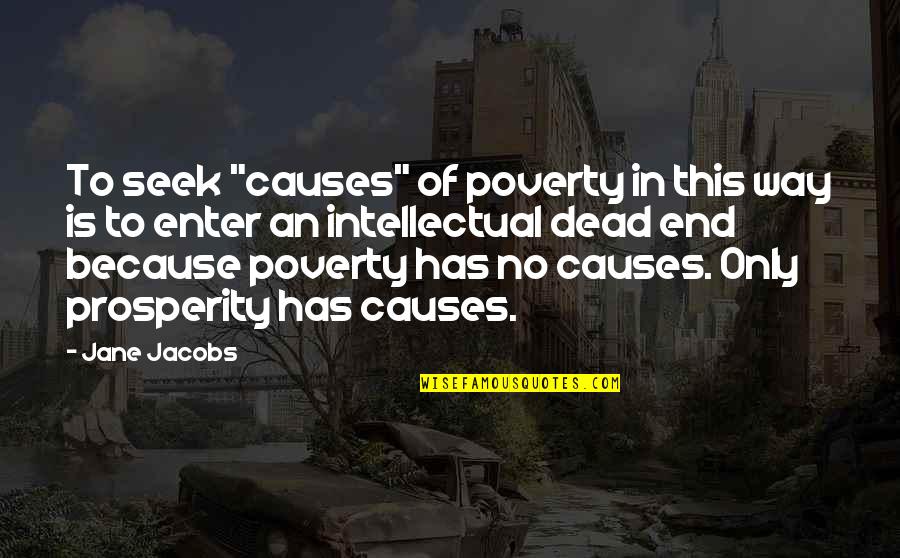 Battlefield 3 Multiplayer Russian Quotes By Jane Jacobs: To seek "causes" of poverty in this way