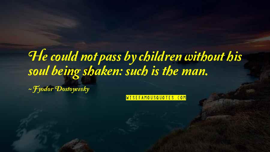 Battlementat Quotes By Fyodor Dostoyevsky: He could not pass by children without his