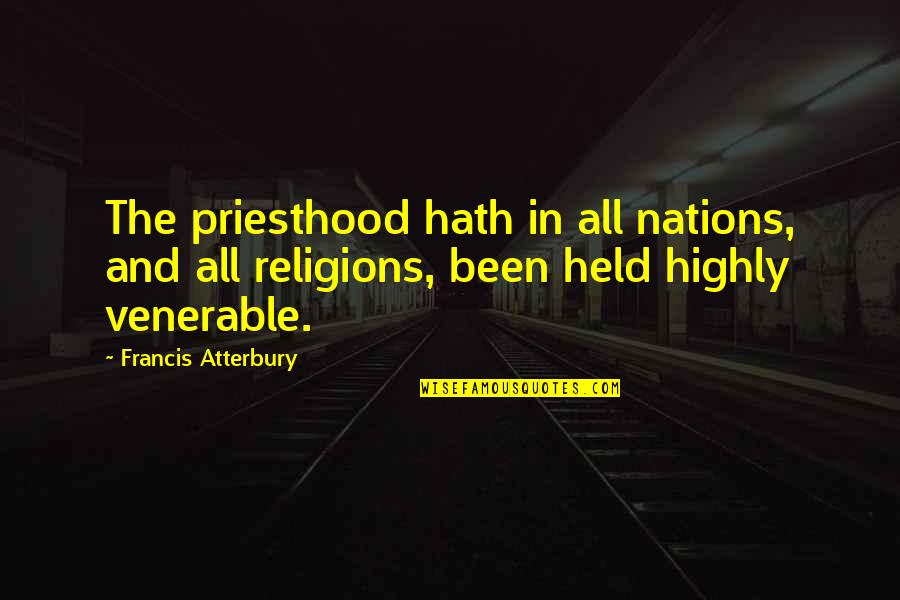 Battlestar Galactica Starbuck Quotes By Francis Atterbury: The priesthood hath in all nations, and all