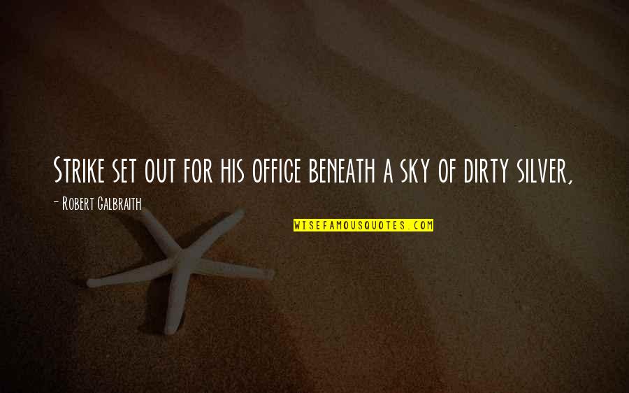 Batya Casper Quotes By Robert Galbraith: Strike set out for his office beneath a Batya Casper Quotes By Robert Galbraith: Strike set out for his office beneath a