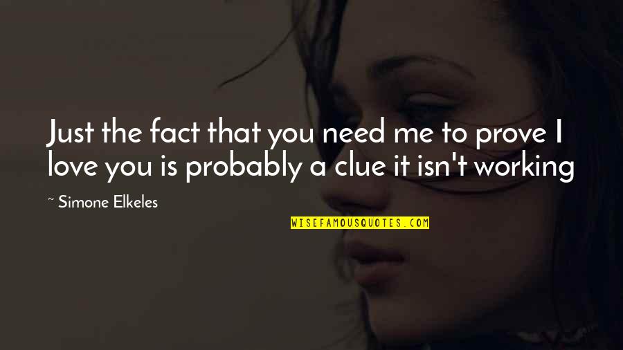 Baucham Cake Quotes By Simone Elkeles: Just the fact that you need me to Baucham Cake Quotes By Simone Elkeles: Just the fact that you need me to
