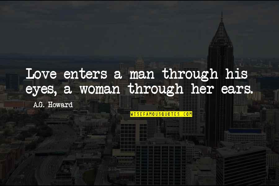 Baudelaire Biographie Quotes By A.G. Howard: Love enters a man through his eyes, a