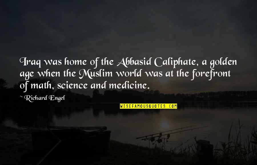 Baudelaire Modernity Quote Quotes By Richard Engel: Iraq was home of the Abbasid Caliphate, a Baudelaire Modernity Quote Quotes By Richard Engel: Iraq was home of the Abbasid Caliphate, a