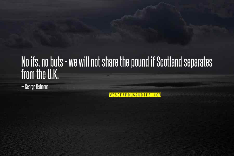 Bauder Construction Quotes By George Osborne: No ifs, no buts - we will not