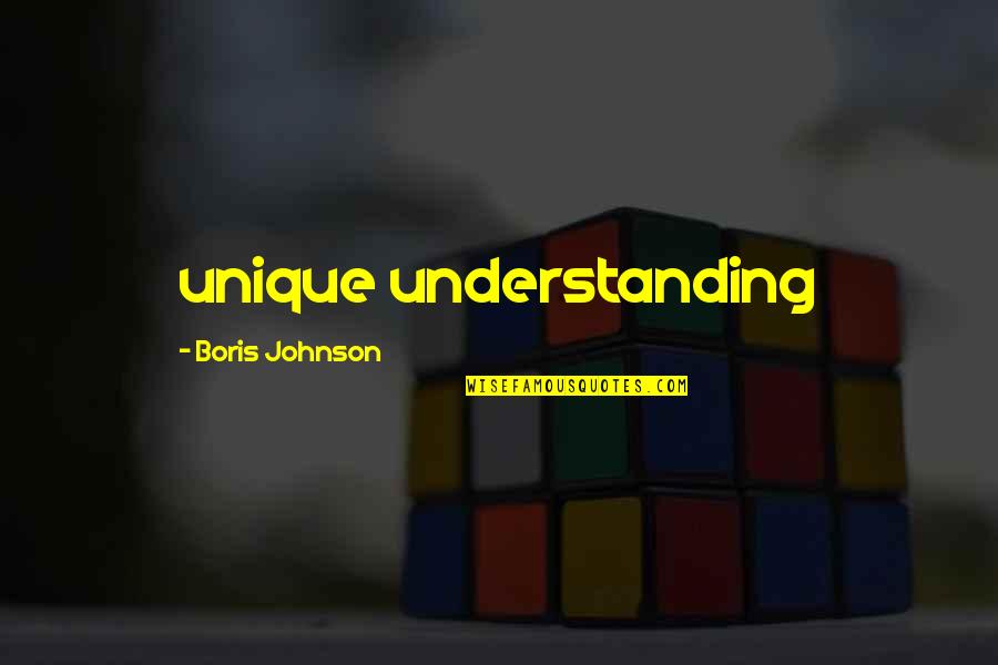 Bauders Quotes By Boris Johnson: unique understanding