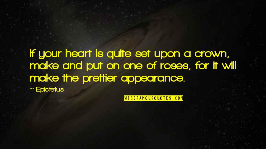 Baumert Garage Quotes By Epictetus: If your heart is quite set upon a