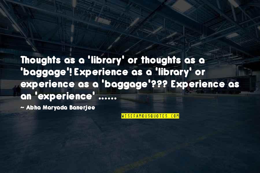 Baumgardt Murder Quotes By Abha Maryada Banerjee: Thoughts as a 'library' or thoughts as a Baumgardt Murder Quotes By Abha Maryada Banerjee: Thoughts as a 'library' or thoughts as a